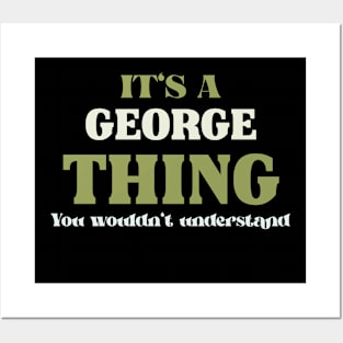 It's a George Thing You Wouldn't Understand Posters and Art